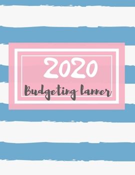 2020 Budgeting Planner: Finance Monthly & Weekly Budget Planner Expense Tracker Bill Organizer Journal Notebook | Budget Planning |Daily Expenses ... Book 8.5x11 in (Expense Tracker Budget Plann