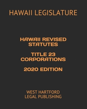 Paperback Hawaii Revised Statutes Title 23 Corporations 2020 Edition: West Hartford Legal Publishing Book