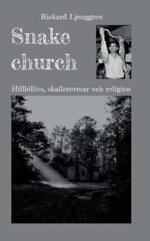 Paperback Snake church: Hillbillies, skallerormar och religion [Swedish] Book