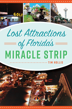 Paperback Lost Attractions of Florida's Miracle Strip Book