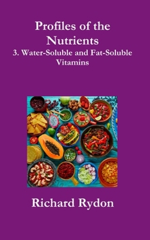 Hardcover Profiles of the Nutrients-3. Water-Soluble and Fat-Soluble Vitamins Book