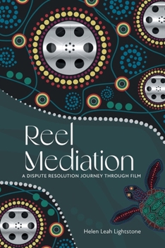 Paperback Reel Mediation: A Dispute Resolution Journey Through Film Book