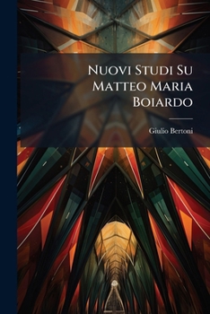 Paperback Nuovi Studi Su Matteo Maria Boiardo [Italian] Book