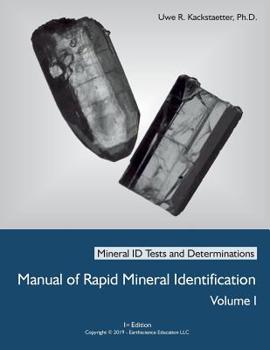 Paperback Manual of Rapid Mineral Identification - Volume I: Mineral ID Tests and Determinations Book