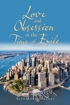 Paperback Love and Obsession at the Time of Exile Book