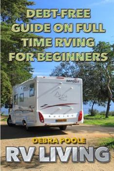 Paperback RV Living: Debt-Free Guide On Full Time RVing For Beginners Book