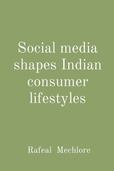 Social media shapes Indian consumer lifestyles