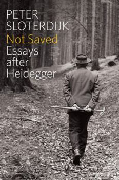 Hardcover Not Saved: Essays After Heidegger Book