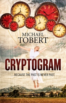 Paperback Cryptogram: ... Because the Past Is Never Past Book