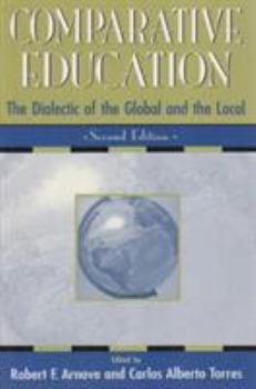 Paperback Comparative Education: The Dialectic of the Global and the Local Book