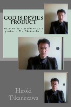 Paperback God is devil's product: written by a madman to a genius - My Nietzsche - Book