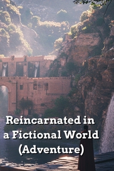Paperback Reincarnated in a Fictional World (Adventure) Book