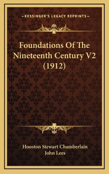 Hardcover Foundations Of The Nineteenth Century V2 (1912) Book