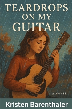 Teardrops on My Guitar (The Way We Were at Seventeen)