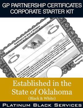 Paperback GP Partnership Certificates Corporate Starter Kit: Established in the State of Oklahoma (Black & White) Book