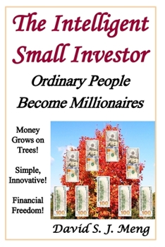 Paperback The Intelligent Small Investor: Ordinary People Become Millionaires Book