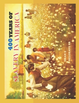 Paperback 400 Years of Slavery in America: Slave Chains and Documents with a Black History Calendar Book