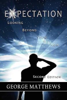 Paperback Expectation: Looking Beyond Your Now (Second Edition) Book