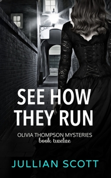 See How They Run - Book #11 of the Olivia Thompson