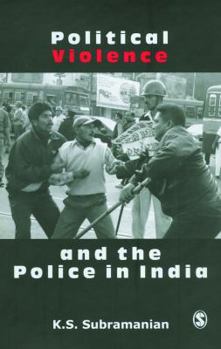 Paperback Political Violence and the Police in India Book