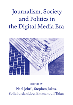 Hardcover Journalism, Society and Politics in the Digital Media Era Book