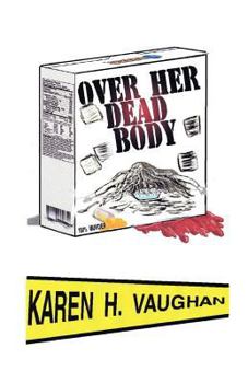 Over Her Dead Body - Book #2 of the Laura and Gerry