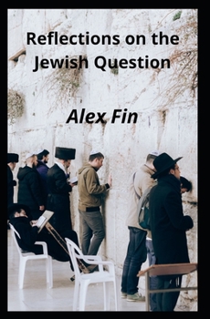 Reflections on the Jewish Question