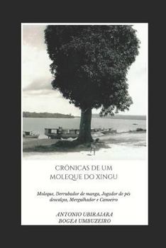 Paperback Crônicas de Um Moleque Do Xingu [Portuguese] Book