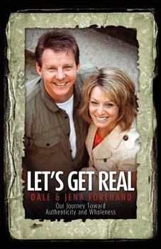Paperback Let's Get Real: Our Journey Toward Authenticity and Wholeness Book