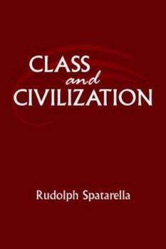 Hardcover Class And Civilization: The Eternal Standard Book