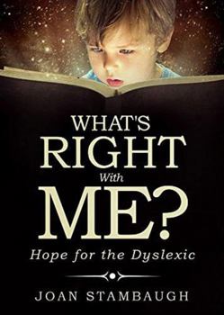 Paperback What's RIGHT with Me?: Hope for the Dyslexic Book