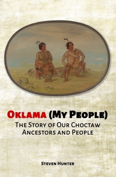 Paperback Oklama (My People): The Story of Our Choctaw Ancestors and People Book