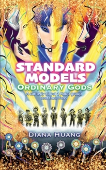 Paperback Standard Models - Ordinary Gods: A comedy about a Kpop group and their Fans Book