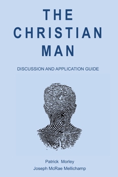 Paperback The Christian Man: Discussion and Application Guide Book