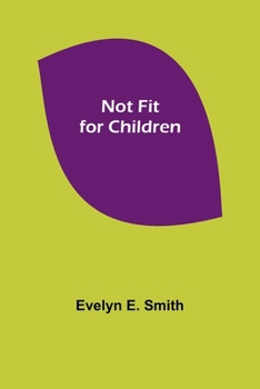 Paperback Not Fit for Children Book