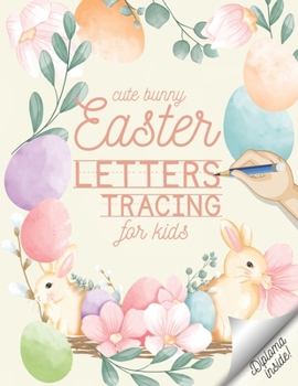 Paperback Cute Bunny Easter Letters Tracing for Kids - Diploma Inside! Book