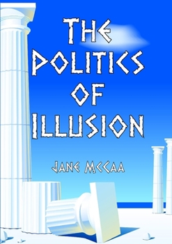 Paperback The Politics of Illusion Book