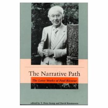 Paperback The Narrative Path: The Later Works of Paul Ricoeur Book