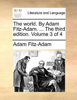 Paperback The World. by Adam Fitz-Adam. ... the Third Edition. Volume 3 of 4 Book