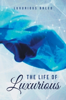 Paperback The Life of Luxurious Book