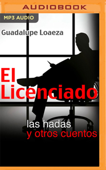 Audio CD El Licenciado: Las Hadas Y Otros Cuentos [Spanish] Book