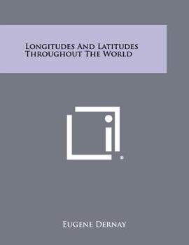 Paperback Longitudes And Latitudes Throughout The World Book