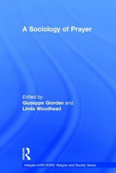 Hardcover A Sociology of Prayer Book