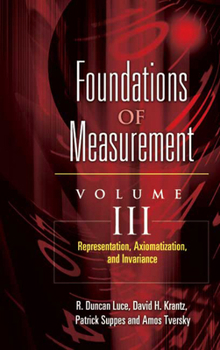 Paperback Foundations of Measurement Volume III: Representation, Axiomatization, and Invariance Volume 3 Book