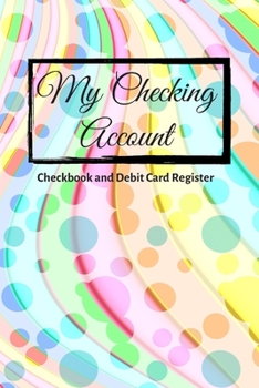 Paperback My Checking Account: V.12 - Checkbook and Debit Card Register; Personal Checking Account Balance, Simple Transaction Leager / double-sided Book