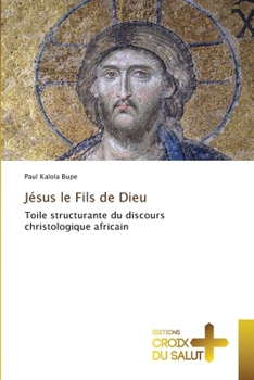 Paperback Jésus le Fils de Dieu [French] Book