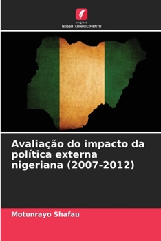 Paperback Avaliação do impacto da política externa nigeriana (2007-2012) [Portuguese] Book