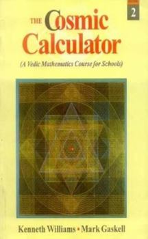 Paperback The Cosmic Calculator, Book-2: A Vedic Mathematics Course for Schools Book