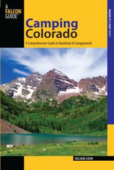 Paperback Camping Colorado: A Comprehensive Guide to Hundreds of Campgrounds Book