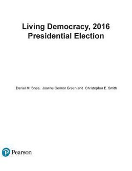 Hardcover Living Democracy: 2016 Presidential Election Book